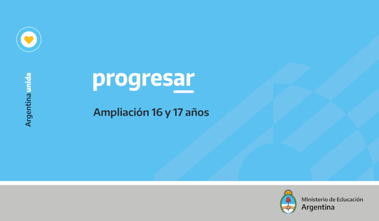 Se lanzó la ampliación de las Becas Progresar para estudiantes de 16 y 17 años