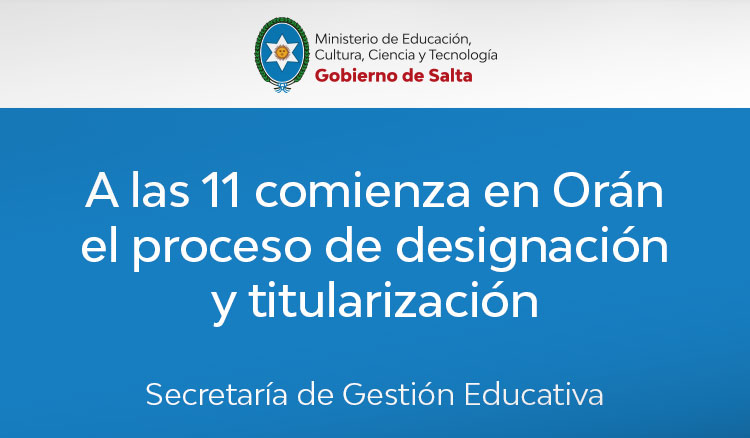 Imagen A las 11 comienza en Orán el proceso de designación y titularización