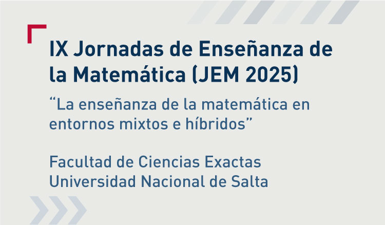 IX Jornadas de Enseñanza de la Matemática (JEM 2025) Imagen: IX Jornadas de Enseñanza de la Matemática (JEM 2025)