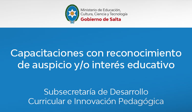 Capacitaciones con reconocimiento de auspicio y/o interés educativo